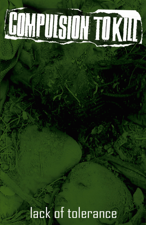 Compulsion To Kill : Lack of Tolerance